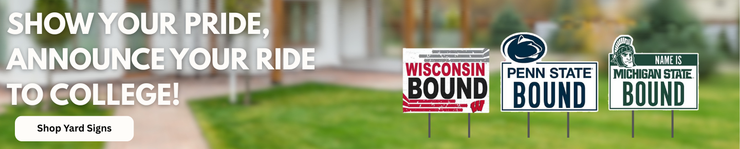 Show Your Pride, Announce Your Ride To College! | Shop Yard Signs